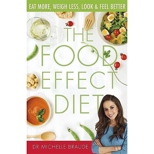 The Food Effect Diet, Dr. Michelle Braude
