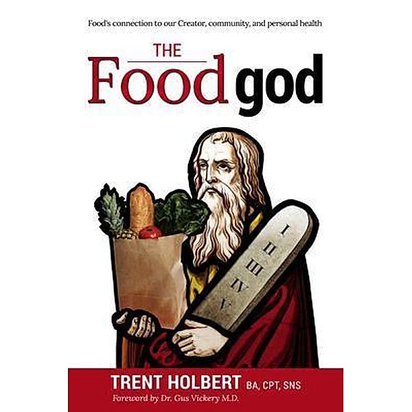 The Food god, Trent Holbert