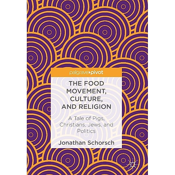 The Food Movement, Culture, and Religion / Progress in Mathematics, Jonathan Schorsch