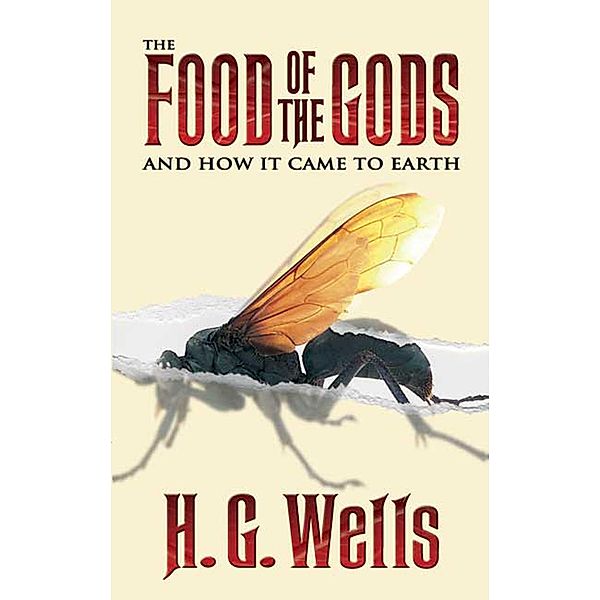 The Food of the Gods, H. G. Wells