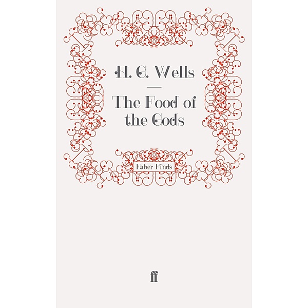 The Food of the Gods, H. G. Wells