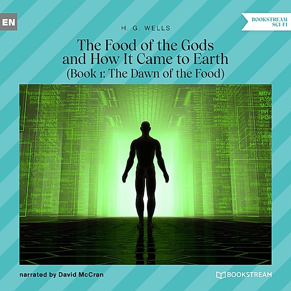 The Food of the Gods and How It Came to Earth - 1 - The Dawn of the Food, H. G. Wells