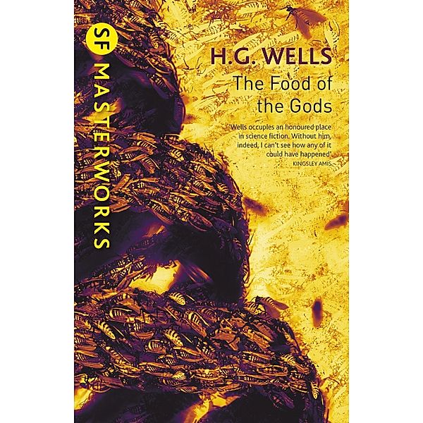 The Food of the Gods / S.F. MASTERWORKS Bd.150, H. G. Wells