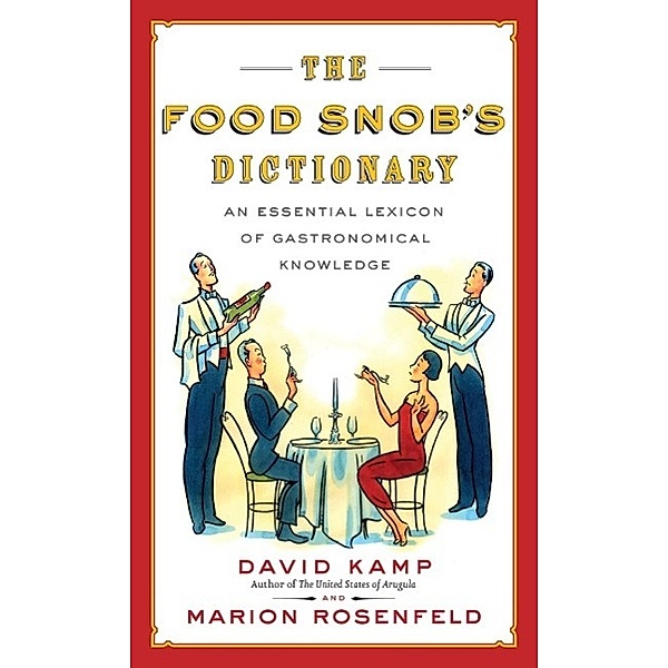 The Food Snob's Dictionary, David Kamp, Marion Rosenfeld
