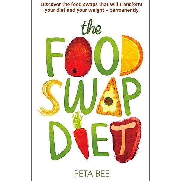 The Food Swap Diet, Peta Bee