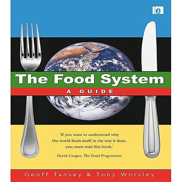 The Food System, Geoff Tansey, Anthony Worsley