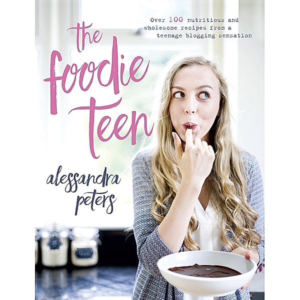 The Foodie Teen, Alessandra Peters