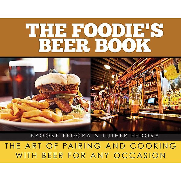The Foodie's Beer Book, Brooke Fedora, Luther Fedora