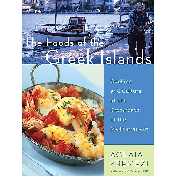 The Foods of the Greek Islands, Aglaia Kremezi