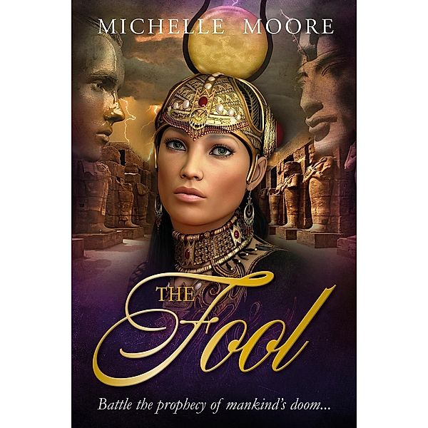 The Fool. (Egyptian Tarot Trilogy, #1), Michelle Moore