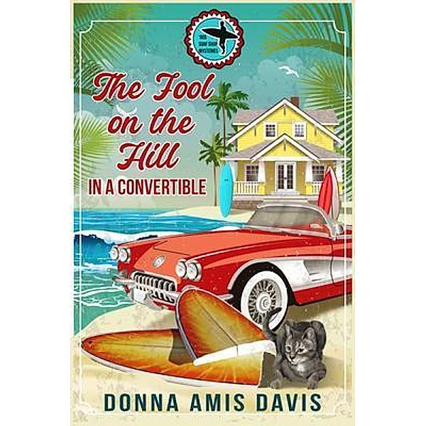 The Fool on the Hill in a Convertible / Donna Amis Davis, Donna Amis Davis