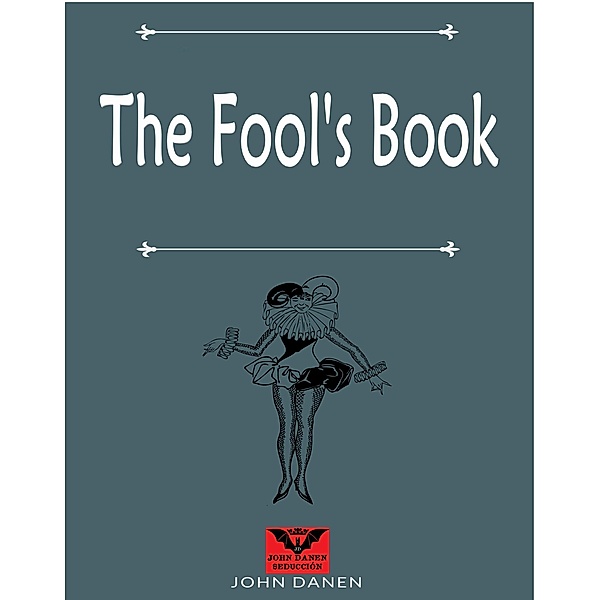 The Fool's Book, John Danen
