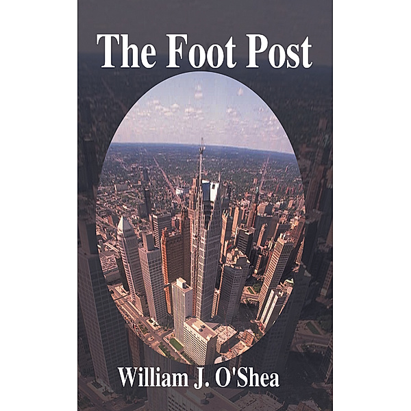The Foot Post, William J. O’Shea