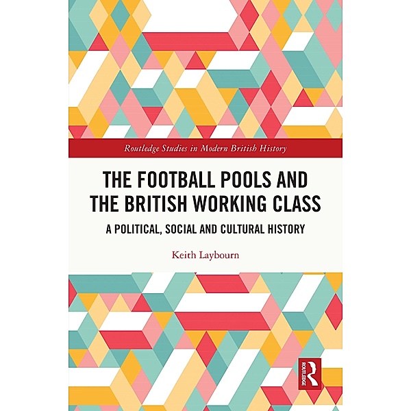 The Football Pools and the British Working Class, Keith Laybourn