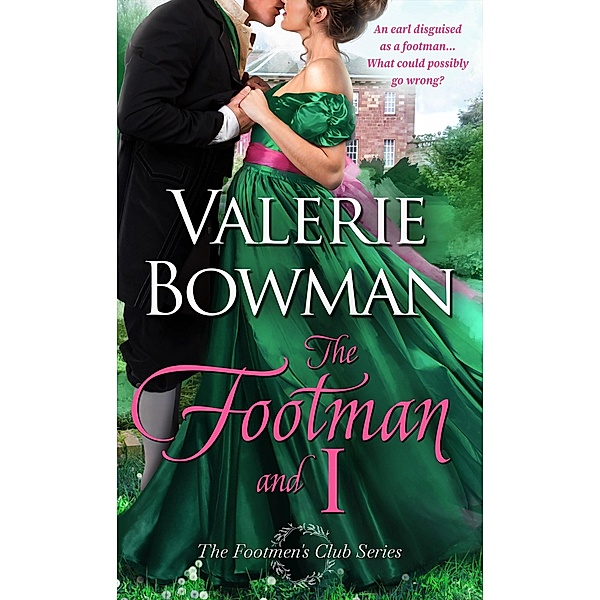 The Footman and I (The Footmen's Club, #1) / The Footmen's Club, Valerie Bowman