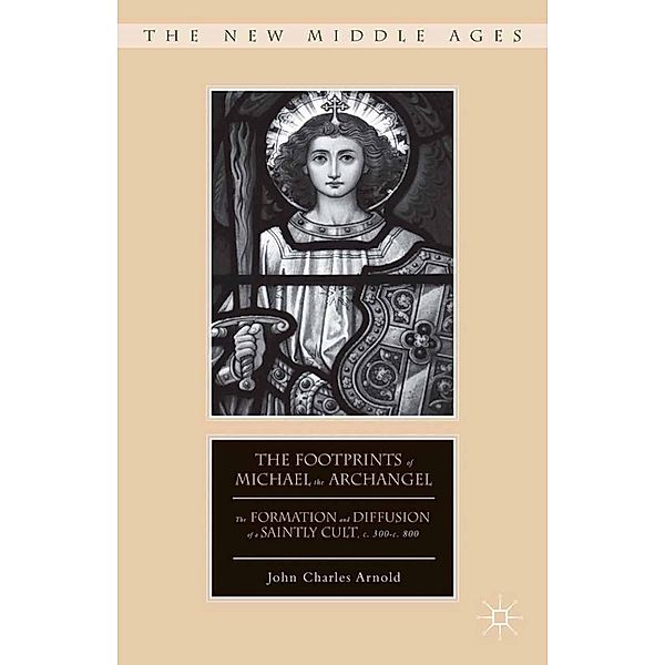 The Footprints of Michael the Archangel / The New Middle Ages, J. Arnold