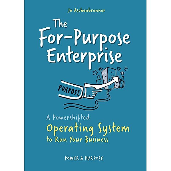 The For-Purpose Enterprise, Jo Aschenbrenner