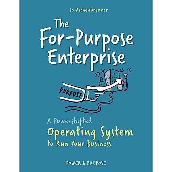 The For-Purpose Enterprise, Jo Aschenbrenner