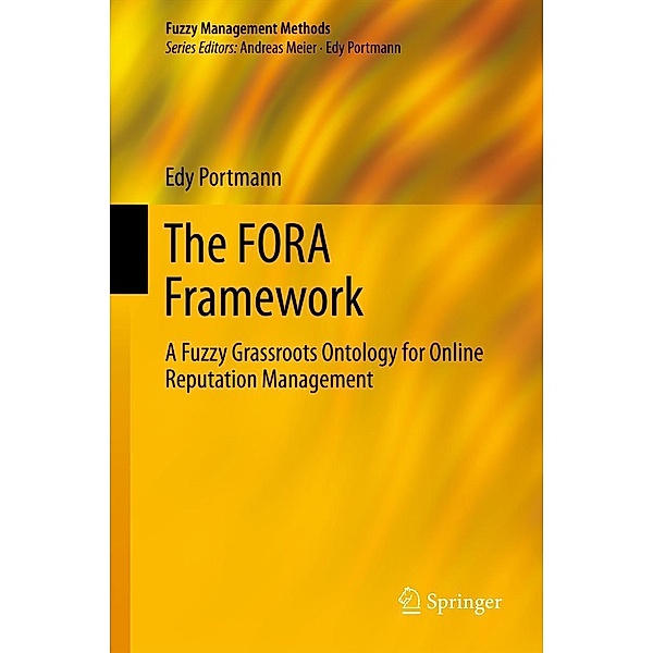 The FORA Framework / Fuzzy Management Methods, Edy Portmann