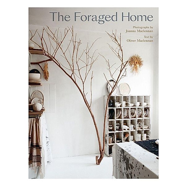 The Foraged Home, Joanna Maclennan