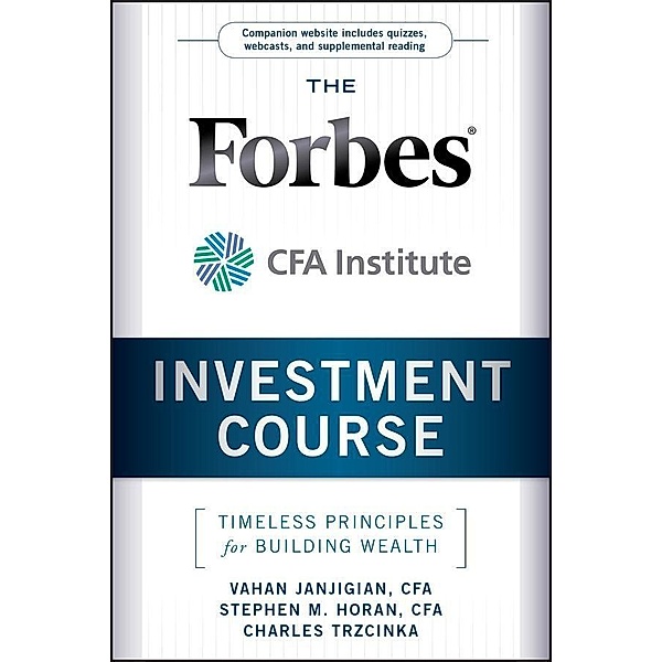 The Forbes / CFA Institute Investment Course, Vahan Janjigian, Stephen M. Horan, Charles Trzcinka