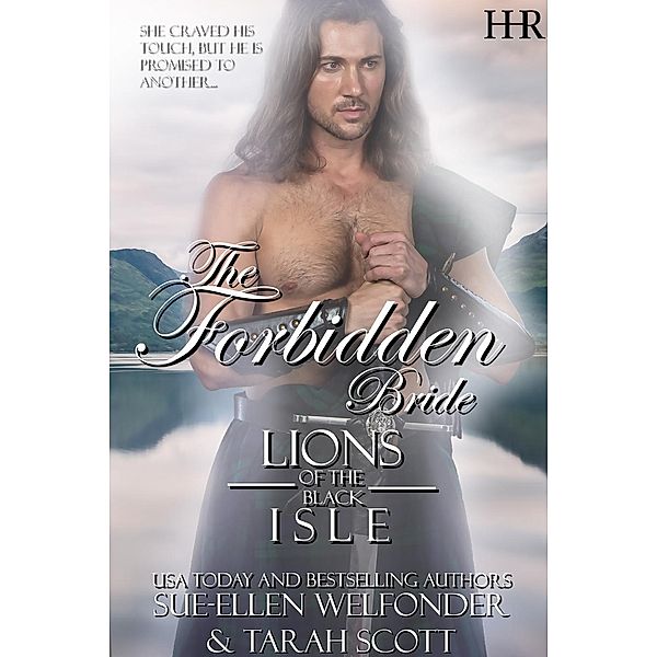 The Forbidden Bride (Lions of the Black Isle, #3), Tarah Scott, Sue-Ellen Welfonder