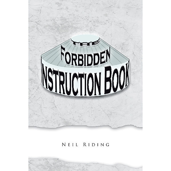 The Forbidden Instruction Book, Neil Riding