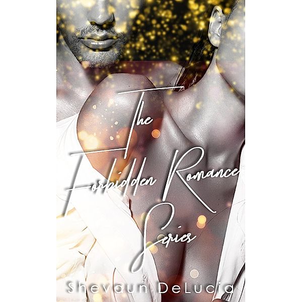 The Forbidden Romance Series Box Set, Shevaun Delucia