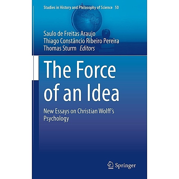 The Force of an Idea / Studies in History and Philosophy of Science Bd.50