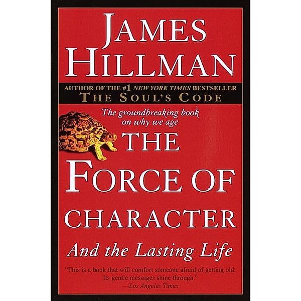 The Force of Character, James Hillman