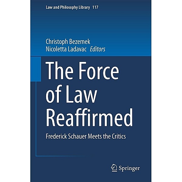 The Force of Law Reaffirmed / Law and Philosophy Library Bd.117