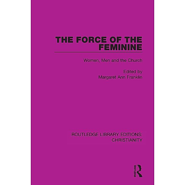 The Force of the Feminine, Margaret Ann Franklin