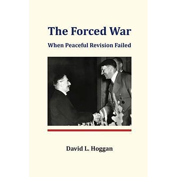 The Forced War, David L. Hoggan