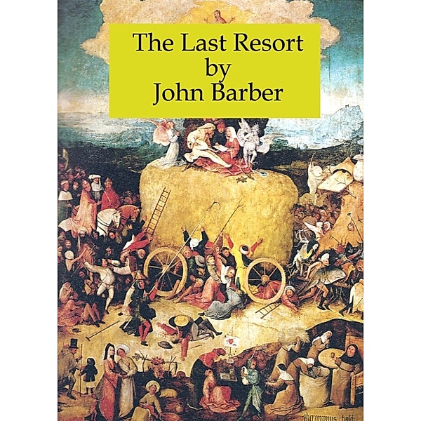 The Fordhamton Trilogy: The Last Resort, John Barber