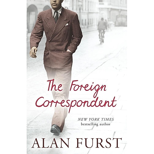 The Foreign Correspondent, Alan Furst