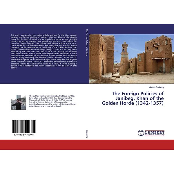 The Foreign Policies of Janibeg, Khan of the Golden Horde (1342-1357), Moshe Grinberg