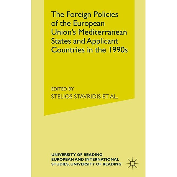 The Foreign Policies of the EU's Mediterranean States and Applicant Countries in the 1990's / University of Reading European and International Studies