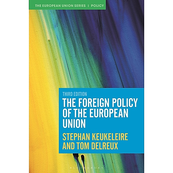 The Foreign Policy of the European Union / The European Union Series, Stephan Keukeleire, Tom Delreux