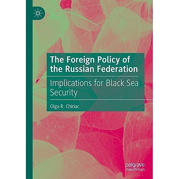 The Foreign Policy of the Russian Federation, Olga R. Chiriac