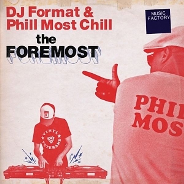 The Foremost (Vinyl), DJ Format & Phill Most Chill