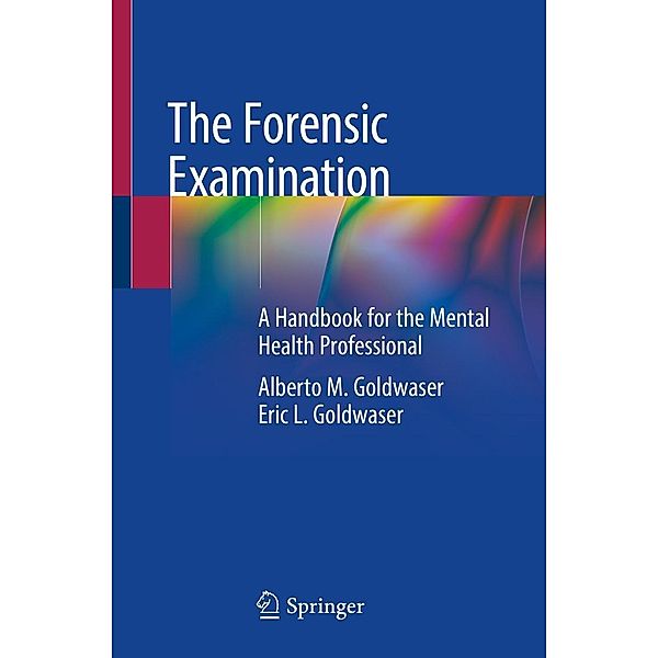 The Forensic Examination, Alberto M. Goldwaser, Eric L. Goldwaser