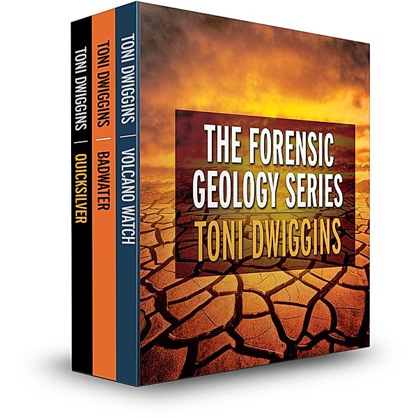 The Forensic Geology Series: The Forensic Geology Series, Box Set, Toni Dwiggins