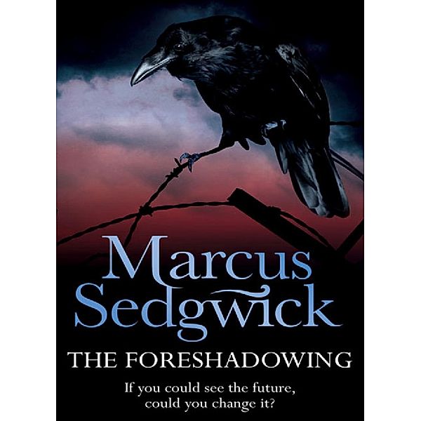 The Foreshadowing, Marcus Sedgwick