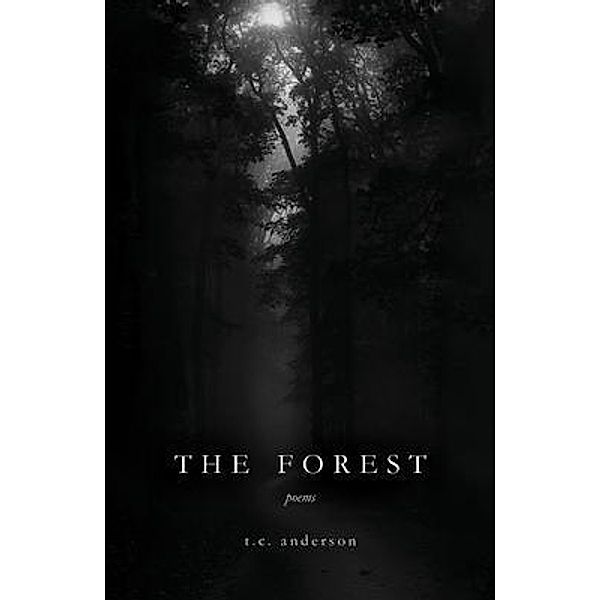 The Forest, T. C. Anderson