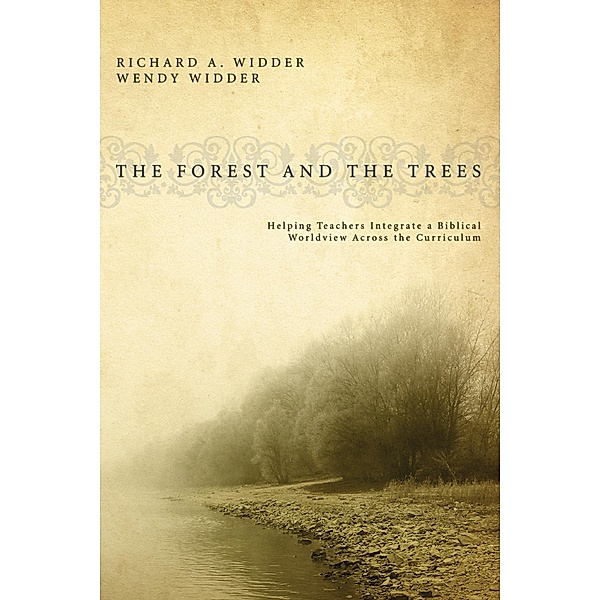 The Forest and the Trees, Richard A. Widder, Wendy Widder