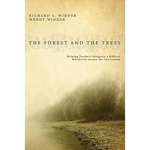 The Forest and the Trees, Richard A. Widder, Wendy Widder