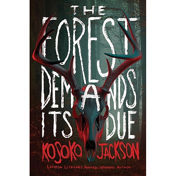 The Forest Demands Its Due, Kosoko Jackson