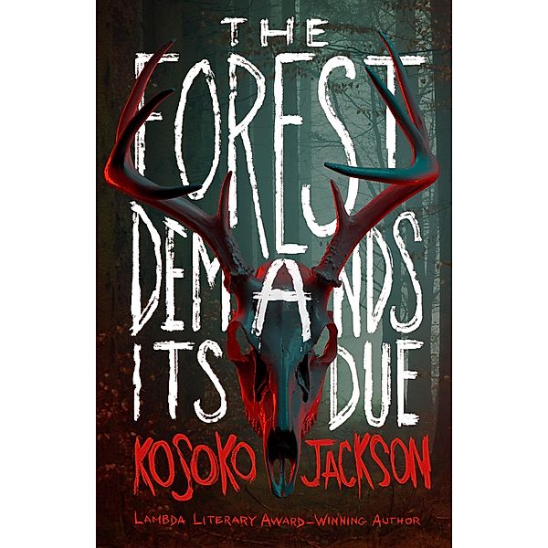 The Forest Demands Its Due, Kosoko Jackson