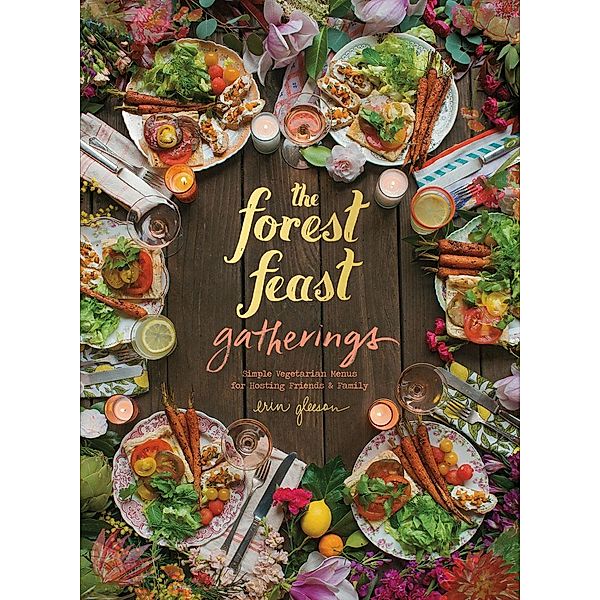 The Forest Feast Gatherings, Erin Gleeson