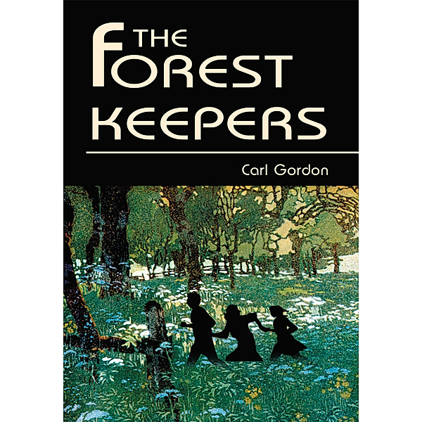 The Forest Keepers, Carl Gordon